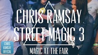 CHRIS RAMSAY // STREET MAGIC (At the Fair)