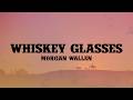 Morgan Wallen Whiskey Glasses Lyrics