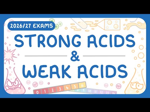 GCSE Chemistry - Strong Acids & Weak Acids | pH & Concentration of Hydrogen Ions (2026/27 exams)