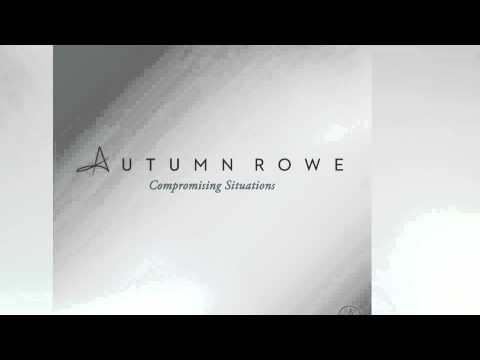Autumn Rowe - Compromising Situations [Official]