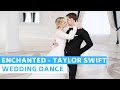 Taylor Swift - Enchanted (Short Version) Romantic First Dance Choreography | Wedding Dance ONLINE