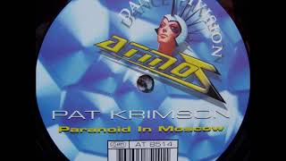 Pat Krimson - Paranoid In Moscow (Torpedo Mix)