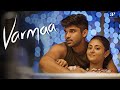 Varmaa Best Scenes Varmaa S Beautiful Love Ends Sadly With Megha Dhruv Vikram Megha Chowdhury
