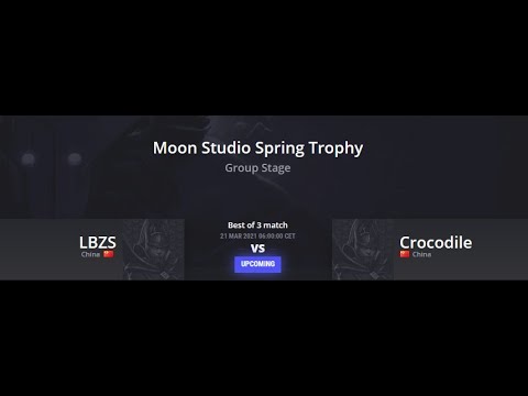 [DOTA 2 LIVE!] LBZS vs CROCODILE I Moon Studio Spring Trophy I BO3 I Main Event Dota 2 Live!