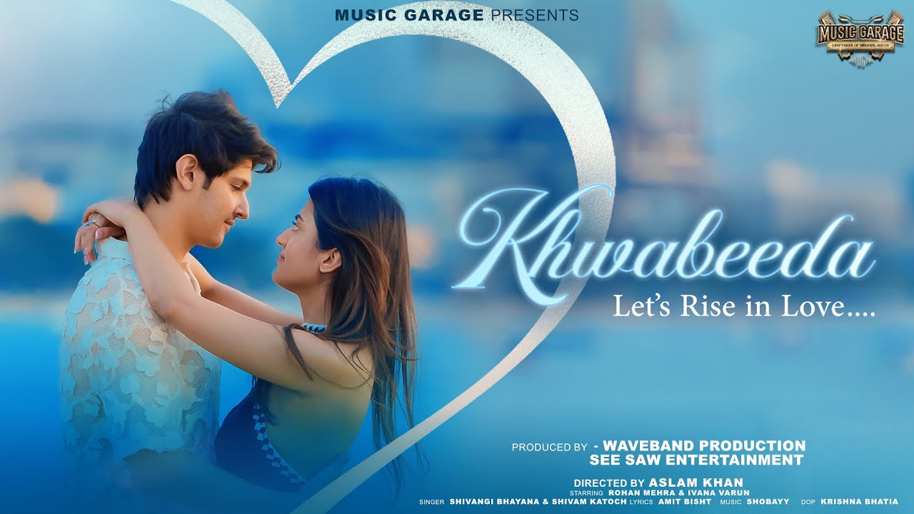 Khwabeeda Lyrics | Shivangi Bhayana, Shivam Katoch