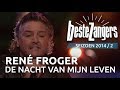 René Froger - De nacht is mijn leven - De Beste Zangers van Nederland