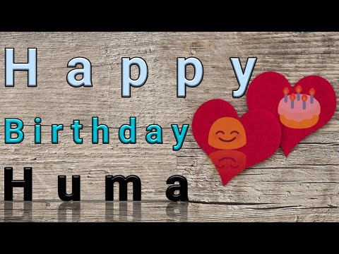 Happy Birthday Huma