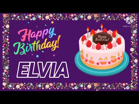 Happy barthday elvia//ELVIA BIRTHDAY SONG