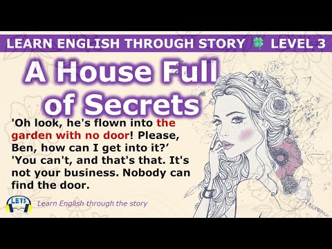Learn English through story 🍀 level 3 🍀 A House Full of Secrets