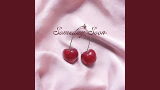 Someday Soon