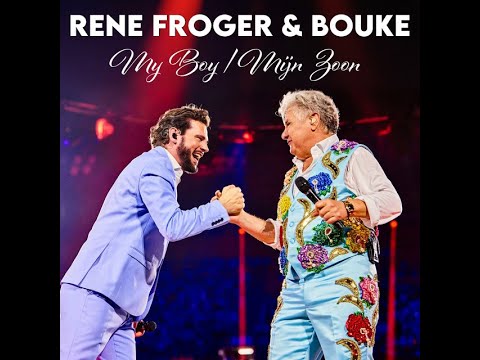 Rene Froger ft Bouke   My Boy   Mijn Zoon