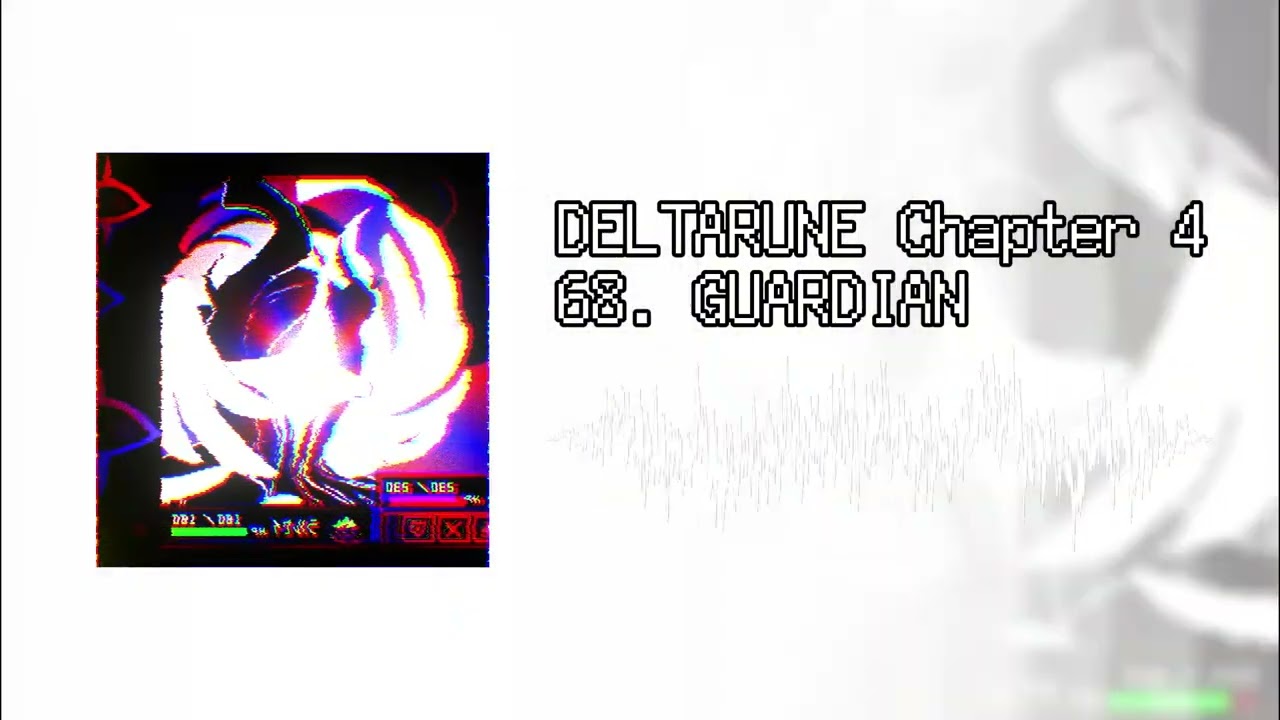 DELTARUNE-Chapter 4 GUARDIAN Ca-Remix