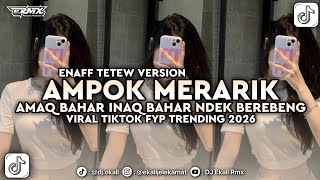 Download lagu DJ SASAK AMPOK MERARIK AMAQ BAHARINAQ BAHAR NDEK BEREBENG VIRAL TIKTOK FULL SONG 2026 - Ekall Rmx mp3