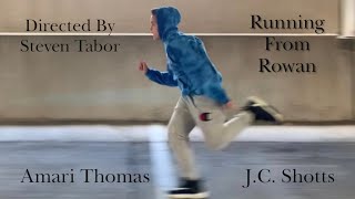 Running From Rowan (Short Film)
