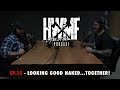 #15 - LOOKING GOOD NAKED...TOGETHER! | HWMF Podcast