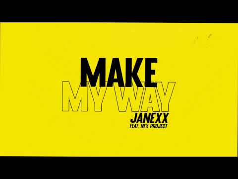 Janexx feat. NFX Project - Make My Way