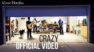 Czar Bomba - Crazy (Official Video)
