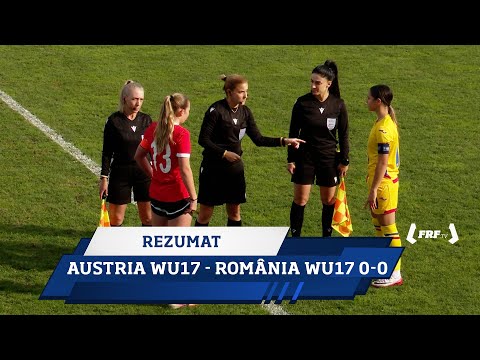 Calificări WEURO 2026: Austria WU17 - România WU17 0-0, Rezumat 26.11.2025