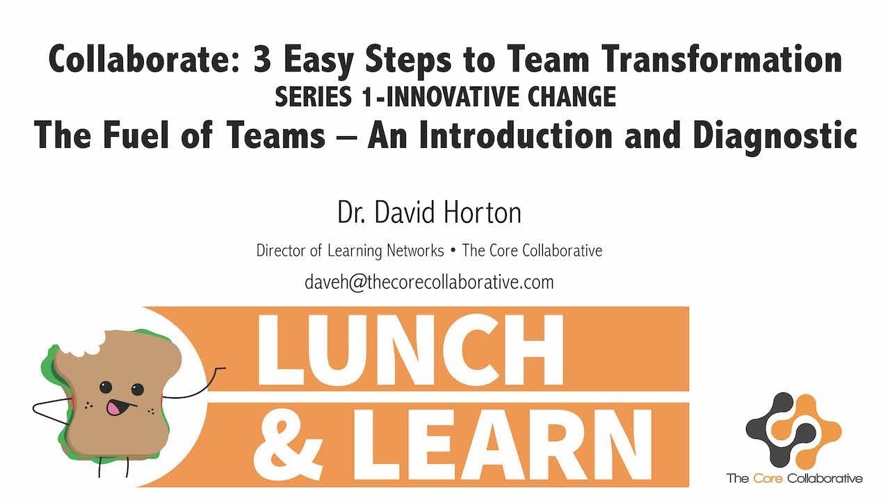 The Fuel of Teams – An Introduction and Diagnostic for 3 Easy Steps to Team Transformation