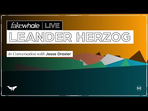 FakeWhale Live | Leander Herzog in conversation w/ Jesse Draxler.