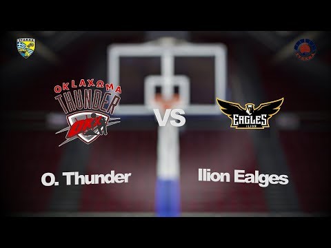 Oklaxωma Thunder 54 - 58 Ilion Ealges | 1η Αγων. BIG Elite