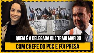 Delegada Presa por Associação ao PCC: Ela Atuava para o Crime Organizado