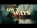 Own Ways SayYavin Official Music Video
