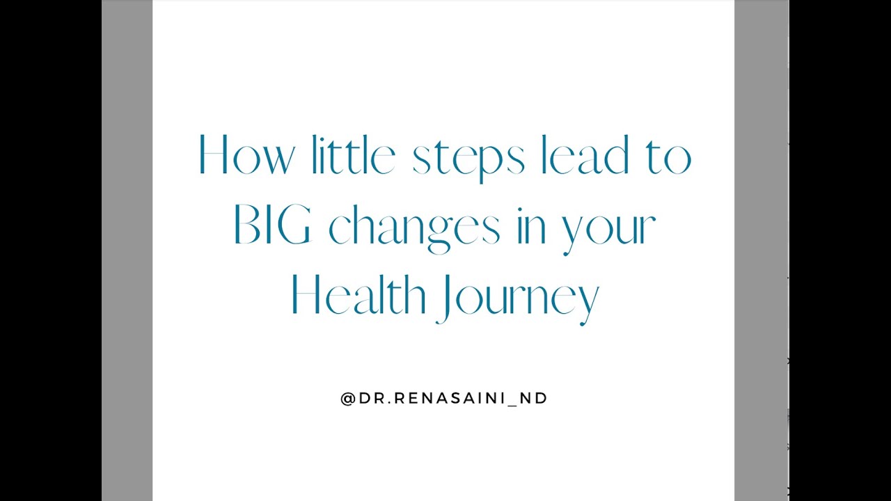 How little steps lead to BIG changes in your Health Journey