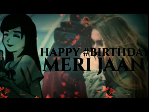 Happy Birthday Meri Jaan Birthday Wishes