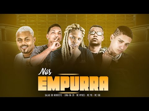 LUKA DA ZO, SALAH DO NORDESTE, MC 10G E MC MYRES, MC PR - NOS EMPURRA - REMIX BREGA FUNK