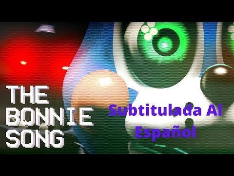 The Bonnie Song - FNaF 2 Song by Groundbreaking Subtitled In Spanish
