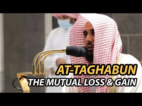 Surah Taghabun | Sheikh Juhany
