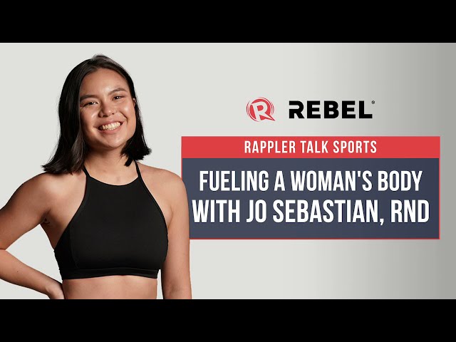 Rappler Talk Sports: Fueling a woman’s body with Jo Sebastian