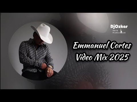 Emmanuel Cortes · 2025 · Videos Oficiales Mix · DjOzkar