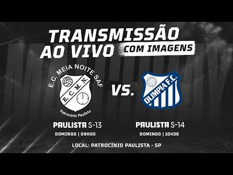 🔴 AO VIVO COM IMAGENS - E.C. MEIA NOITE SAF X OLIMPIA F.C.  - SUB 13 E SUB 14