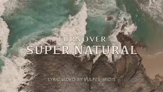 Turnover - Super Natural [LYRICS]