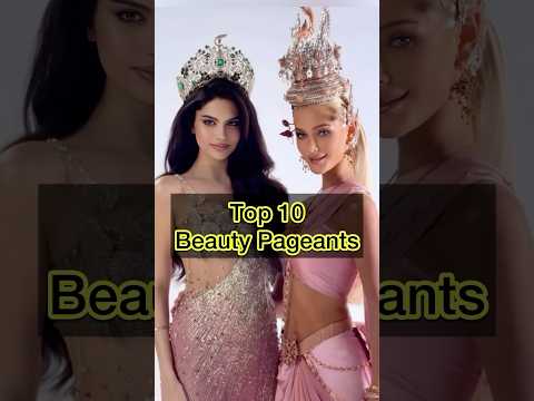 Top 10 Beauty Pageants 2025 #missuniverse #missworld #missgrand #misscosmo #missearth #beautypageant