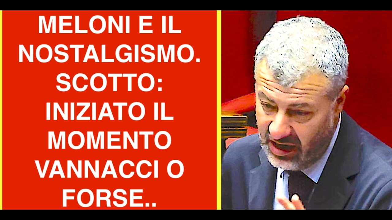 MELONI E IL NOSTALGISMO. SCOTTO: INIZIATO IL MOMENTO VANNACCI O FORSE..