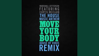 Download lagu The House Music Anthem (Move Your Body) mp3 Download lagu The House Music Anthem (Move Your Body) mp3