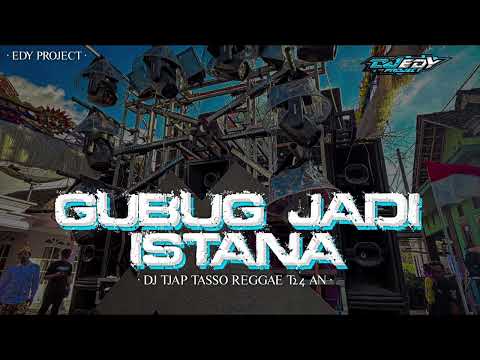 DJ TJAP TASSO❗|| GUBUG JADI ISTANA IPANK STYLE CLARITY ❗EDY PROJECT