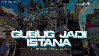 Download lagu DJ TJAP TASSO❗|| GUBUG JADI ISTANA IPANK STYLE CLARITY ❗EDY PROJECT mp3 Download lagu DJ TJAP TASSO❗|| GUBUG JADI ISTANA IPANK STYLE CLARITY ❗EDY PROJECT mp3