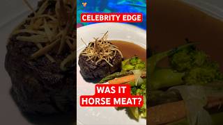 Celebrity Edge Food Mystery 😱 Is This Horse Meat?