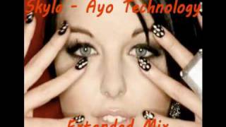 Skyla - Ayo Technology (Extended Mix) [HQ]