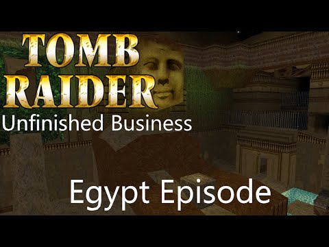 Tomb Raider : Unfinished Business - Egypt Episode Walkthrough