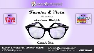 Favara & Viola feat. Andrea Morph - Catch Me (HIT MANIA 2016 - EURO DANCE SPECIAL 2015)