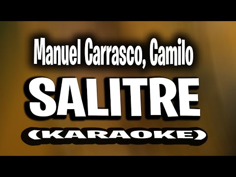 Manuel Carrasco, Camilo - Salitre (KARAOKE - INSTRUMENTAL)