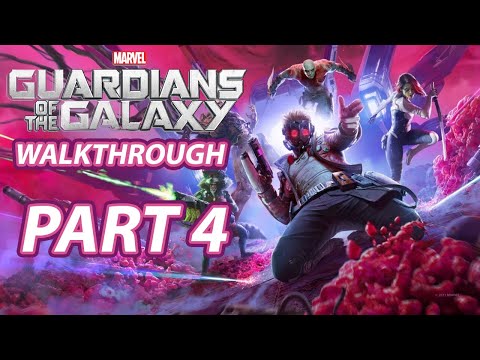 Marvel's Guardians of the Galaxy | Walkthrough Part 4