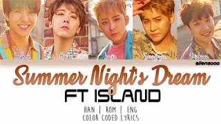 FTISLAND – Summer Night&#39;s Dream(여름밤의 꿈)(Color Coded Han|Rom|Eng Lyrics)