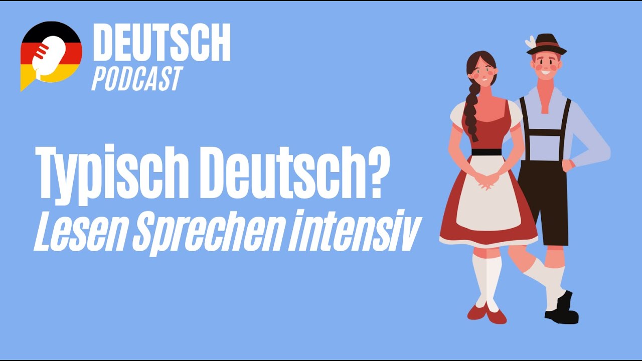 Typisch Deutsch? Lesen Sprechen intensiv