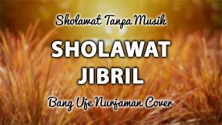 Download lagu Live Streaming Sholawat Jibril Tanpa Musik mp3 Download lagu Live Streaming Sholawat Jibril Tanpa Musik mp3